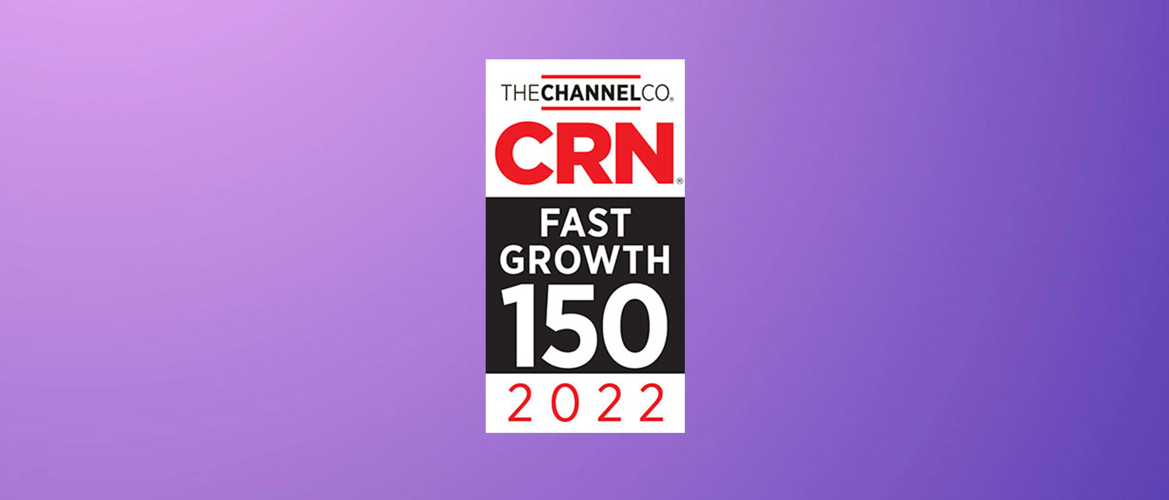 CRN Fast Growth 150 2022 Award
