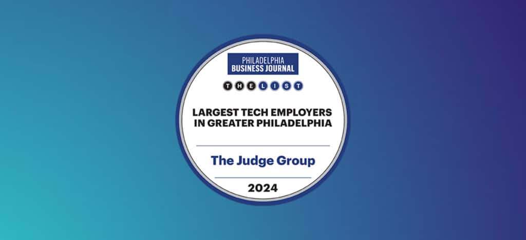 The Judge Group Ranks #3 on Philadelphia Business Journal's Largest Tech Employers in the Philadelphia Area for 2024