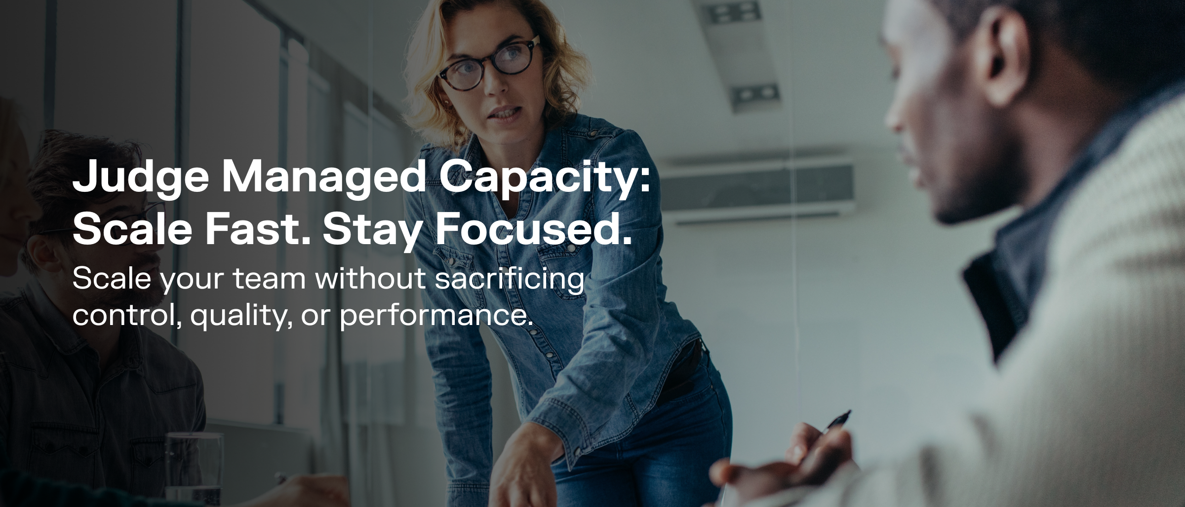 Judge Managed Capacity Services