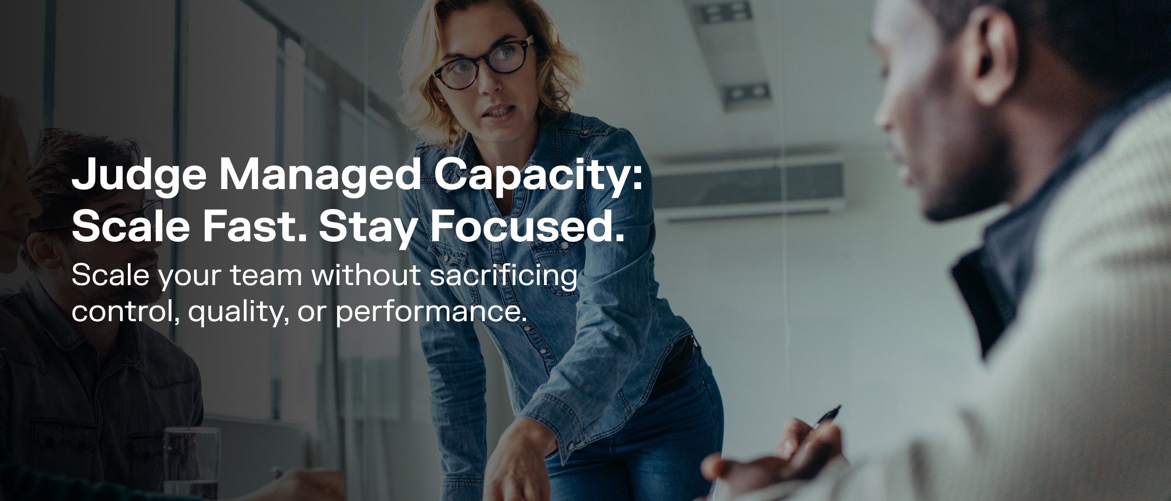 Judge Managed Capacity Services